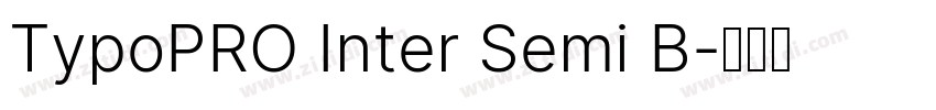 TypoPRO Inter Semi B字体转换